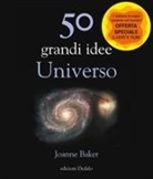 Joanne Baker - 50 grandi idee. Universo