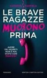 Kathryn Foxfield - Le brave ragazze muoiono prima