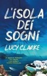 Lucy Clarke - L' isola dei sogni
