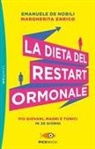 Emanuele de Nobili, Margherita Enrico - La dieta del restart ormonale. Più giovani, magri e tonici in 28 giorni