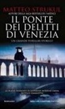 Matteo Strukul - Il ponte dei delitti di Venezia