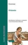 Marco Tullio Cicerone - Ortensio. Testo latino a fronte