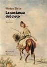 Pietro Sisto - La sostanza del cielo