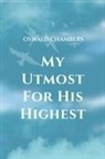 Oswald Chambers - My Utmost for His Highest