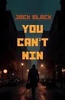 Jack Black - You Can't Win