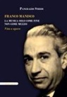 Pancrazio Stridi - Franco Manisco. La musica solo come fine non come mezzo. Vita e opere