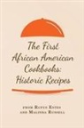 Rufus Estes, Malinda Russell - The First African American Cookbooks