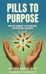 RPh Ritesh Shah, Luminari Books - Pills to Purpose