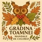 Chris Martin - Gr¿dina toamnei - Mandale de colorat
