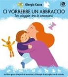 Giorgia Cozza - Ci vorrebbe un abbraccio. Un viaggio tra le emozioni