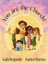 Kaila Benjamin - You are the Church!