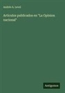 Andrés A. Level - Articulos publicados en "La Opinion nacional"