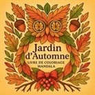 Chris Martin - Jardin d'automne - Livre de coloriage Mandala