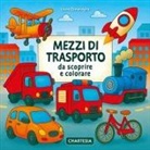 Laura Zamprogna - Mezzi di trasporto da scoprire e colorare