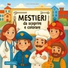Laura Zamprogna - Mestieri da scoprire e colorare