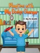 N. Smith - Playtime with My Dodge Charger