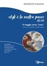 Arcidiocesi Di Milano - 'Egli è la nostra pace' (Ef. 2,14). Il viaggio verso 'casa'. L'annuncio biblico della pace. Sussidio per gli incontri dei partecipanti ai Gruppi di Ascolto della Parola