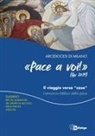 Arcidiocesi Di Milano - Pace a voi (Gv. 20,19) Il viaggio verso 'casa'. L'annuncio biblico della pace. Sussidio per gli animatori dei Gruppi di Ascolto della Parola