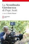 Mario Patanè - La sconfinata giovinezza di Pupi Avati
