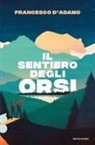 Francesco D'Adamo - Il sentiero degli orsi. Ossigeno
