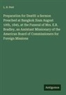 L. B. Peet - Preparation for DeatH: a Sermon Preached at Bangkok Siam August 10th, 1845, at the Funeral of Mrs. E.R. Bradley, an Assistant Missionary of the American Board of Commissioners for Foreign Missions