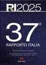Eurispes - 37° Rapporto Italia 2025. Percorsi di ricerca nella società italiana