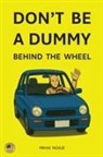 Mihai Noaje - Don't Be A Dummy Behind The Wheel