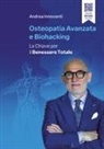 Andrea Innocenti - Osteopatia avanzata e biohacking. La chiave per il benessere totale