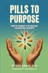 RPh Ritesh Shah, Luminari Books - Pills to Purpose