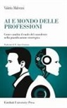 Valerio Malvezzi - AI e mondo delle professioni. Come cambia il ruolo del consulente nella pianificazione strategica