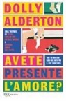 Dolly Alderton - Avete presente l'amore?