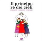 Luigi Chiriatti, Carla Saracino - Il principe re dei cieli