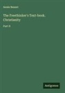Annie Besant - The Freethinker's Text-book. Christianity