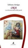 Liliana Arrigo - Ora. La silenziosa danza delle parole