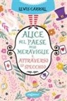 Lewis Carroll, Valeria Ponselé - Alice nel paese delle meraviglie-Attraverso lo specchio