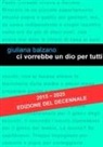 Giuliana Balzano - Ci vorrebbe un Dio per tutti