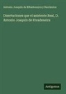 Antonio Joaquín de Ribadeneyra y Barrientos - Disertaciones que el asistente Real, D. Antonio Joaquín de Rivadeneira