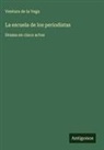 Ventura De La Vega - La escuela de los periodistas
