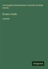 Juan Eugenio Hartzenbusch, Francisco De Rojas Zorrilla - El amo criado