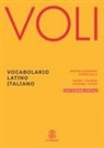 Raffaello Bianchi, Onorio Lelli - Voli. Vocabolario latino italiano, Con Vademecum del latinista