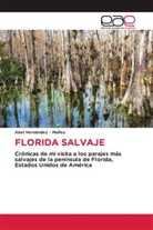 Abel Hernandez - Muñoz - FLORIDA SALVAJE