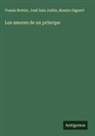Tomás Bretón, José Sala Julién, Ramiro Siguert - Los amores de un príncipe