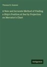 Thomas H. Sumner - A New and Accurate Method of Finding a Ship's Position at Sea by Projection on Mercator's Chart