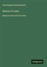 Juan Eugenio Hartzenbusch - Alfonso el Casto