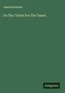 James Buchanan - On The 'Tracts For The Times'