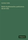 Gerónimo Valdés - Bando de gobernación y policía de la Isla de Cuba