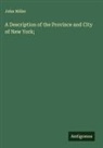 John Miller - A Description of the Province and City of New York