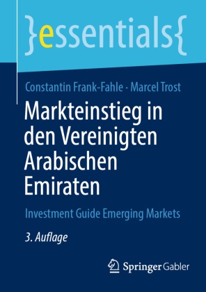 Constantin Frank-Fahle, Marcel Trost - Markteinstieg in den Vereinigten Arabischen Emiraten - Investment Guide Emerging Markets