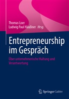 Ludwig Paul Häußner, Thomas Loer, Paul Häussner - Entrepreneurship im Gespräch