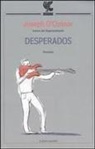 Joseph O'Connor - Desperados
